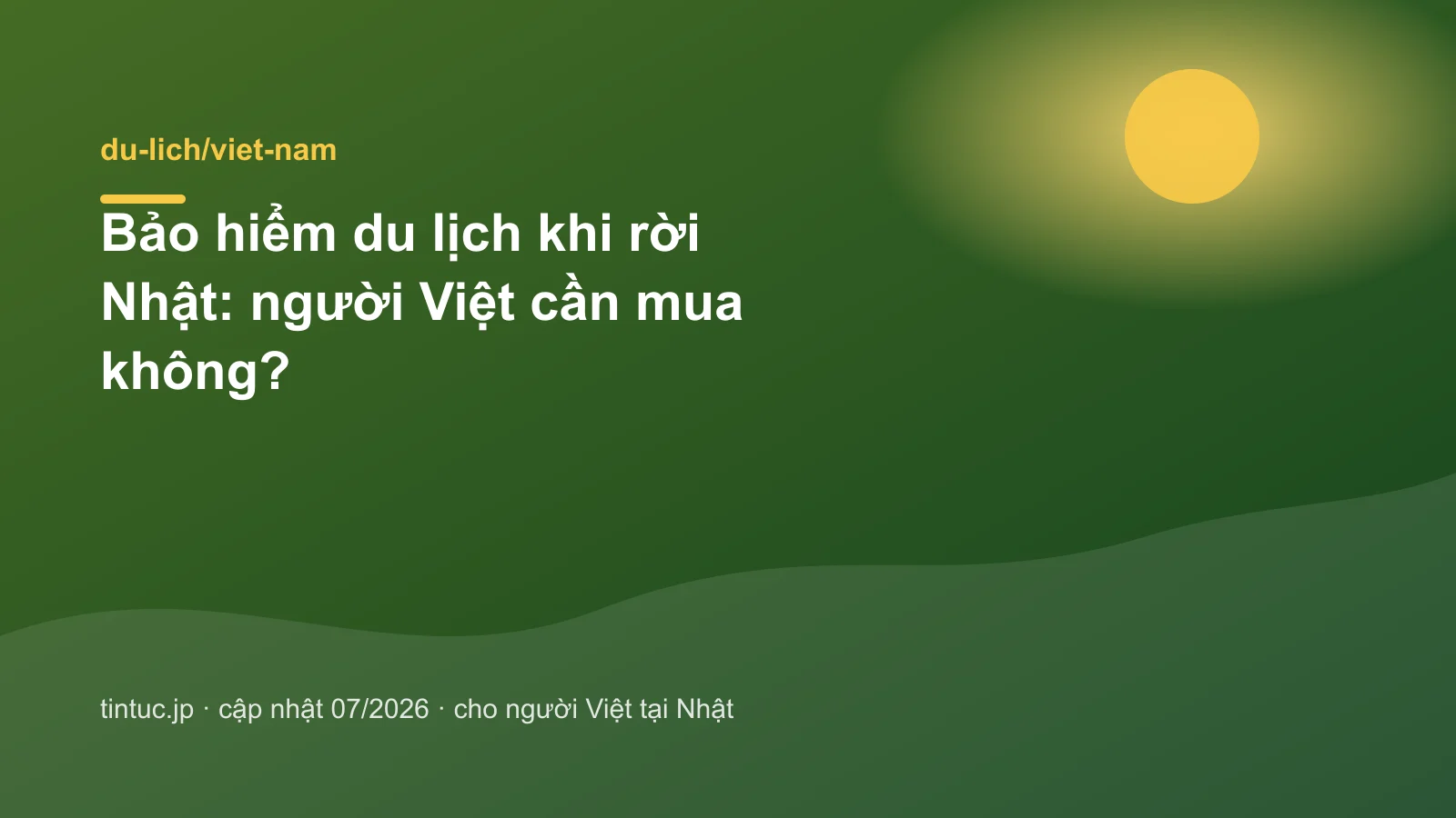 Bảo hiểm du lịch khi rời Nhật: người Việt cần mua không?