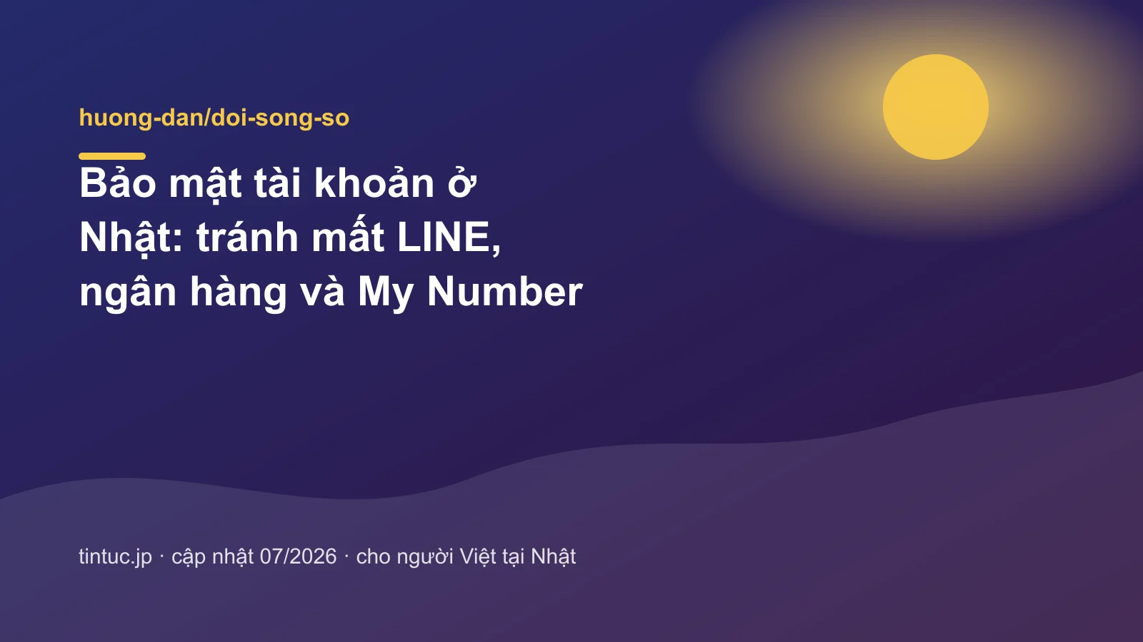Bảo mật tài khoản ở Nhật: tránh mất LINE, ngân hàng và My Number