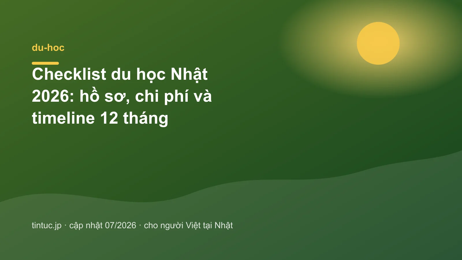 Checklist du học Nhật 2026: hồ sơ, chi phí và timeline 12 tháng