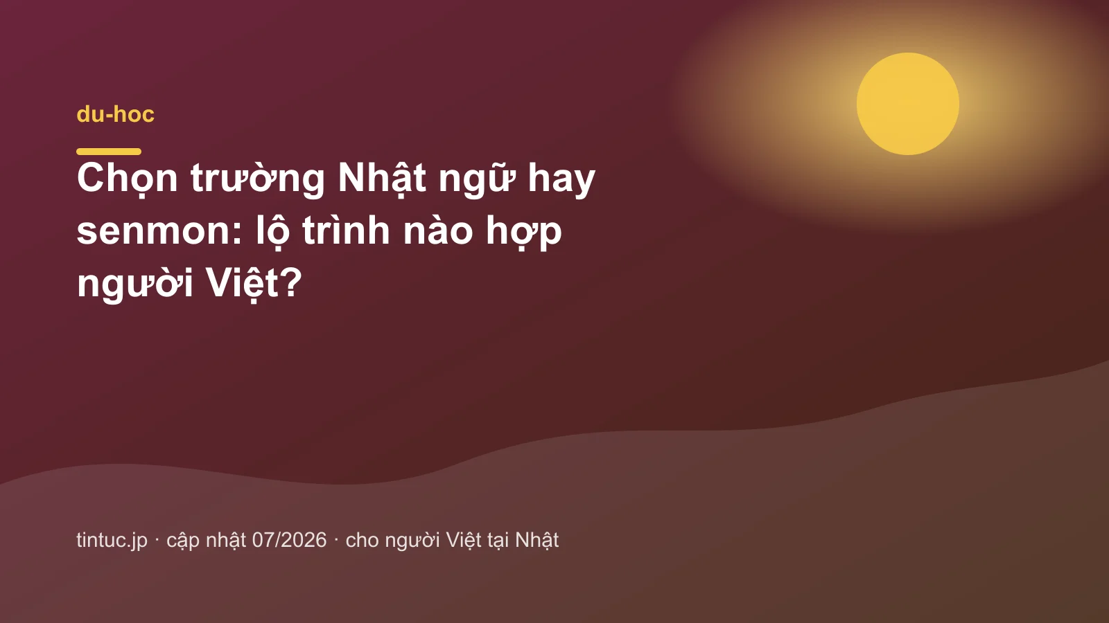Chọn trường Nhật ngữ hay senmon: lộ trình nào hợp người Việt?