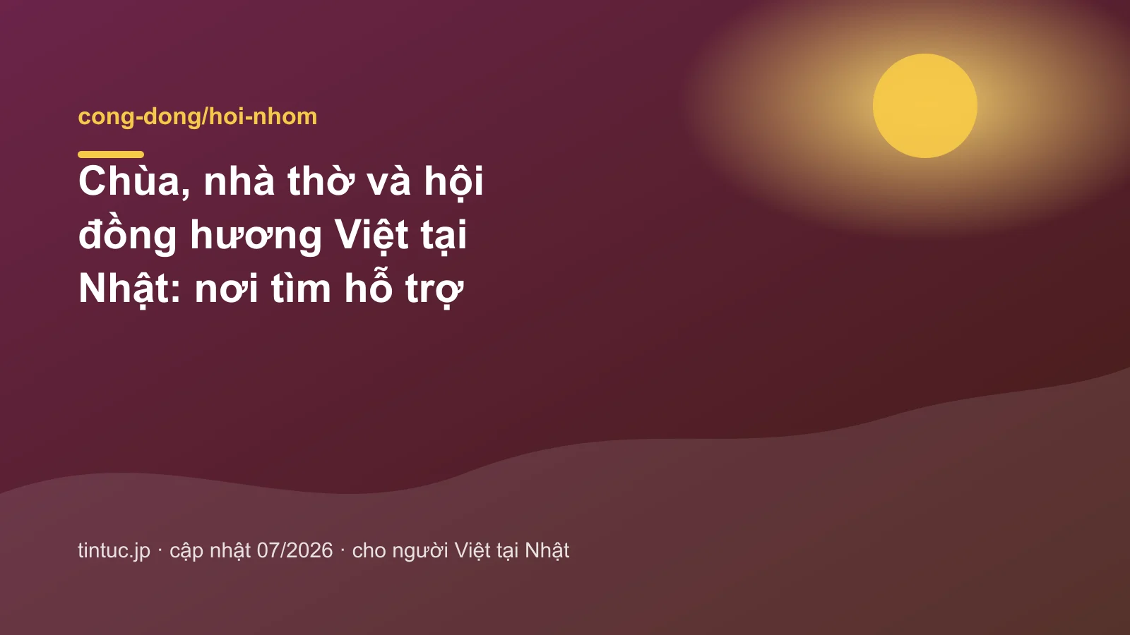 Chùa, nhà thờ và hội đồng hương Việt tại Nhật: nơi tìm hỗ trợ