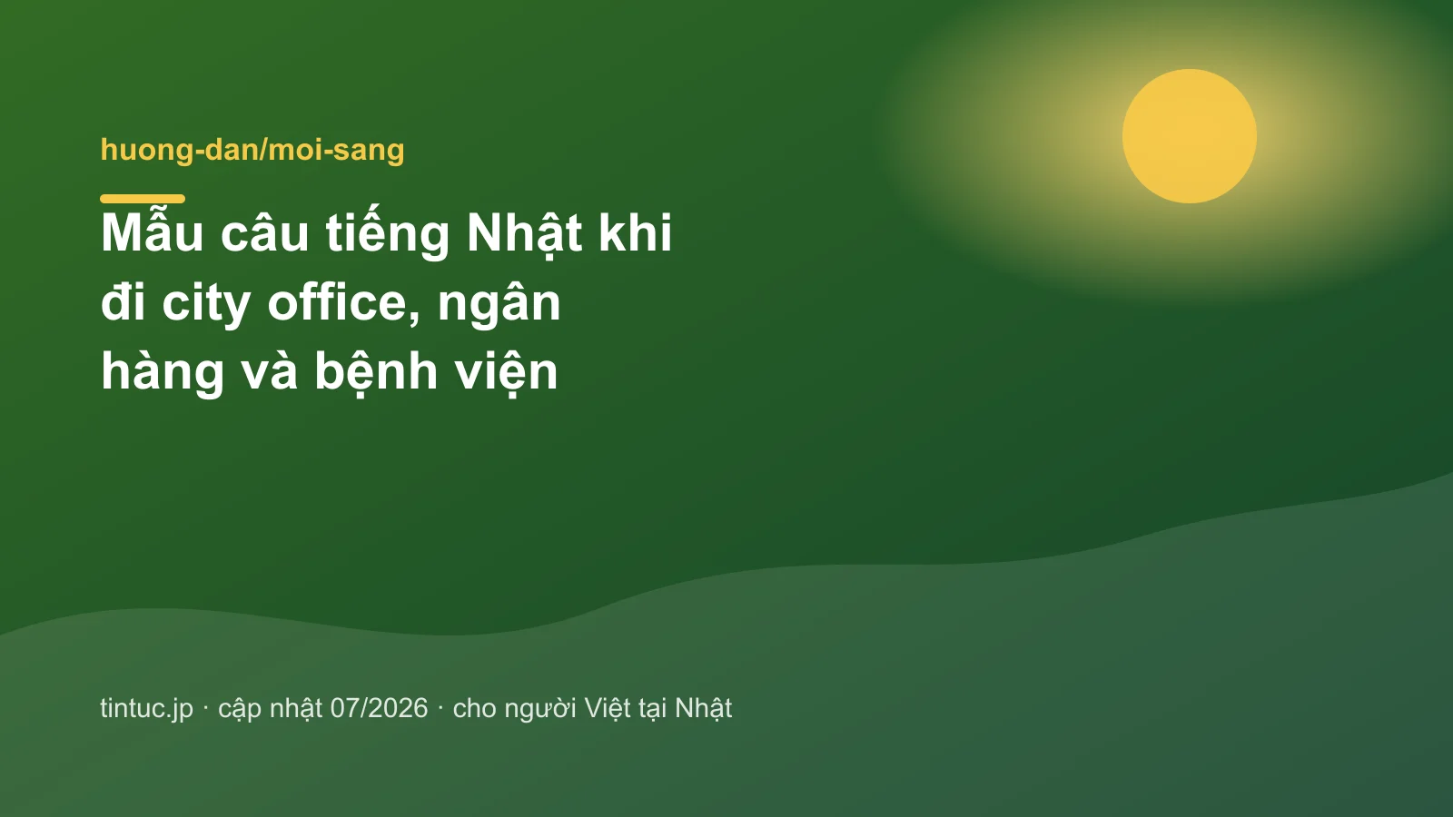 Mẫu câu tiếng Nhật khi đi city office, ngân hàng và bệnh viện